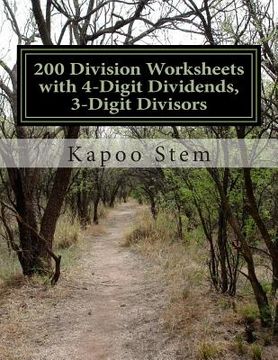 portada 200 Division Worksheets with 4-Digit Dividends, 3-Digit Divisors: Math Practice Workbook (en Inglés)