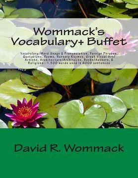 portada Wommack's Vocabulary+ Buffet: Vocabulary, Word Usage & Pronunciation, Foreign Phrases, Quotations, Poems, Nursery Rhymes, Great Art/Artists, Archite (en Inglés)