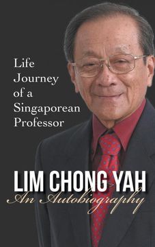 portada Lim Chong Yah: An Autobiography: Life Journey of a Singaporean Professor (en Inglés)