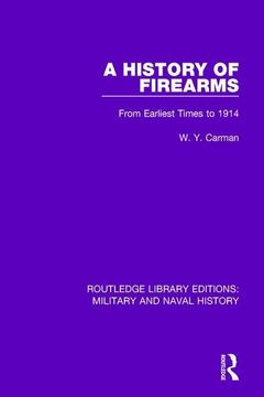 portada A History of Firearms: From Earliest Times to 1914 (en Inglés)
