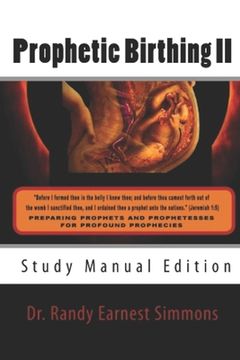 portada Prophetic Birthing II: Study Manual Edition (en Inglés)