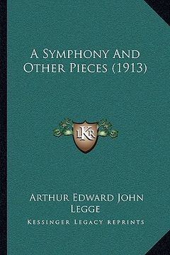 portada a symphony and other pieces (1913) (en Inglés)