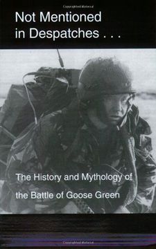 portada Not Mentioned in Despatches. The History and Mythology of the Battle of Goose Green (Cities of the Biblical World) (en Inglés)