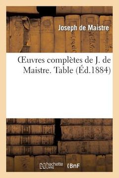 portada Oeuvres Complètes de J. de Maistre. Table (en Francés)
