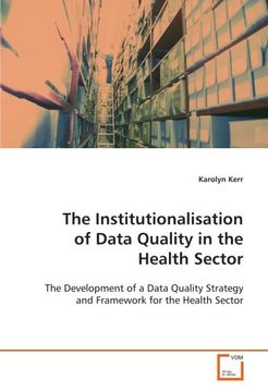 portada The Institutionalisation of Data Quality in the Health Sector: The Development of a Data Quality Strategy and Framework for the Health Sector