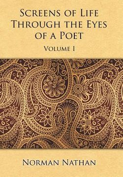portada Screens of Life Through the Eyes of a Poet: Volume I (en Inglés)