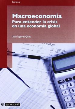 portada Macroeconomía: Para Entender la Crisis en una Economía Global: 179 (Manuales) (in Spanish)