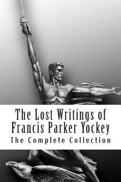 portada The Lost Writings of Francis Parker Yockey (en Inglés)