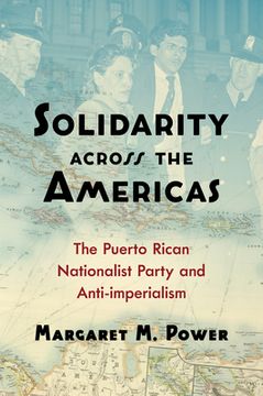 portada Solidarity across the Americas: The Puerto Rican Nationalist Party and Anti-imperialism (en Inglés)