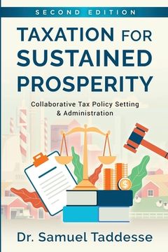portada Taxation for Sustained Prosperity: Collaborative Tax Policy Making & Administration (2nd Edition) (en Inglés)