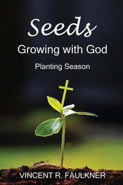 portada Seeds: Growing with God: Planting Season (en Inglés)