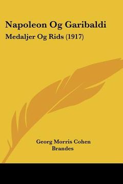 portada napoleon og garibaldi: medaljer og rids (1917) (en Inglés)