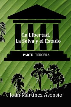 portada La Libertad, La Selva y el Estado III