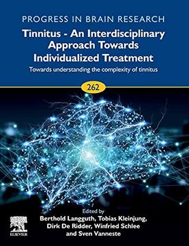 portada Tinnitus - an Interdisciplinary Approach Towards Individualized Treatment: Towards Understanding the Complexity of Tinnitus: Volume 262 (Progress in Brain Research, Volume 262) (en Inglés)