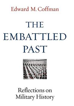 portada The Embattled Past: Reflections on Military History (en Inglés)