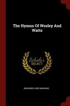 portada The Hymns Of Wesley And Watts
