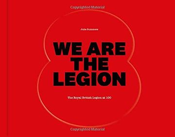 portada We are the Legion: The Royal British Legion at 100 (en Inglés)