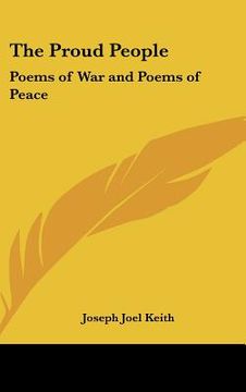portada the proud people: poems of war and poems of peace (en Inglés)