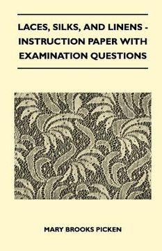 portada laces, silks, and linens - instruction paper with examination questions (en Inglés)