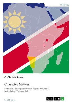 portada Character Matters: Paul's Leadership Qualities in the Pastoral Epistles and the Namibian Church (in English)