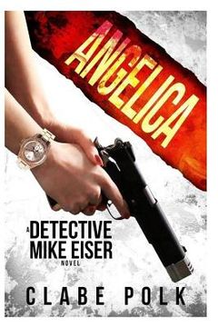 portada Angelica: A Detective Mike Eiser Novel