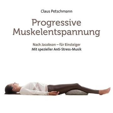 portada Progressive Muskelentspannung - Nach Jacobson: Für Einsteiger - mit Spezieller Anti-Stress-Musik (en Alemán)