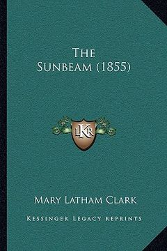 portada the sunbeam (1855) (en Inglés)