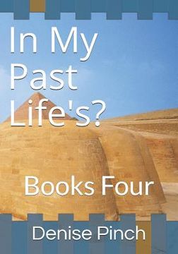 portada In My Past Life's?: Books Four (en Inglés)