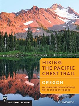 portada Hiking the Pacific Crest Trail: Oregon: Section Hiking from Donomore Pass to Bridge of the Gods (en Inglés)