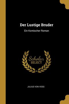 portada Der Lustige Bruder: Ein Komischer Roman (en Alemán)