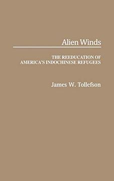 portada Alien Winds: The Reeducation of America's Indochinese Refugees (Contributions in Ethnic Studies; 25) (in English)