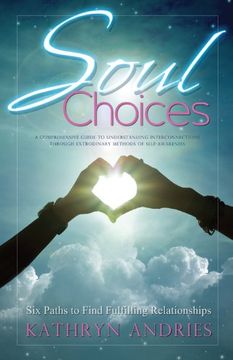 portada Soul Choices: Six Paths to Find Fulfilling Relationships (in English)