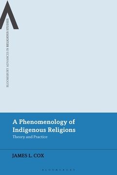portada A Phenomenology of Indigenous Religions: Theory and Practice (in English)