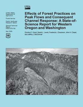 portada Effects of Forest Practices on Peak Flows and Consequent Channel Response: A State-of- Science Report for Western Oregon and Washington (en Inglés)