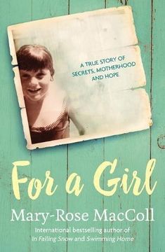 portada For a Girl: A true story of secrets, motherhood and hope (en Inglés)