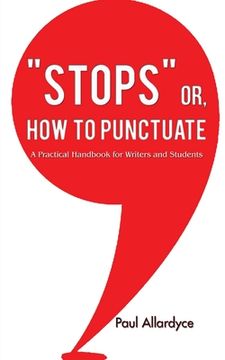 portada "STOPS" or How to Punctuate (en Inglés)
