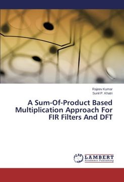 portada A Sum-Of-Product Based Multiplication Approach For FIR Filters And DFT