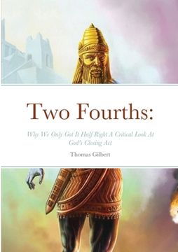 portada Two Fourths: Why We Only Got It Half Right (en Inglés)