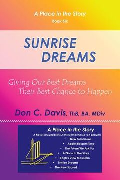 portada Sunrise Dreams: Giving Our Best Dreams Their Best Chance to Happen (en Inglés)