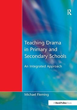 portada Teaching Drama in Primary and Secondary Schools: An Integrated Approach (en Inglés)