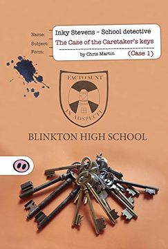 portada Inky Stevens – the Case of the Caretaker'S Keys: 1 (Inky Stevens, the Great School Detective) 
