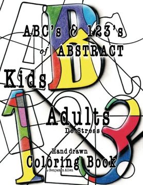portada ABC's & 123's of ABSTRACT: Kids & Adults De-Stress Coloring Book
