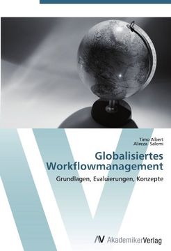 portada Globalisiertes Workflowmanagement: Grundlagen, Evaluierungen, Konzepte