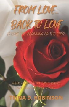 portada From Love...Back To Love: Is Love The Beginning Or The End? (en Inglés)
