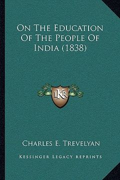 portada on the education of the people of india (1838) (en Inglés)