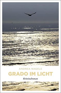 portada Grado im Licht: Kriminalroman (Commissaria Degrassi) (en Alemán)