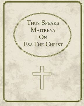 portada Thus Speaks Maitreya on esa the Christ (en Inglés)