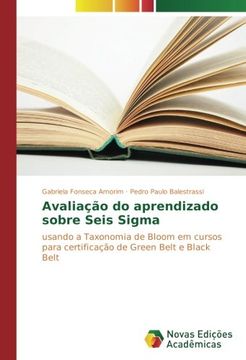 portada Avaliação do Aprendizado Sobre Seis Sigma: Usando a Taxonomia de Bloom em Cursos Para Certificação de Green Belt e Black Belt (in Portuguese)