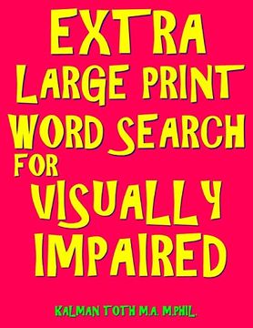 portada Extra Large Print Word Search for Visually Impaired: 133 Jumbo Print Entertaining Themed Puzzles (en Inglés)
