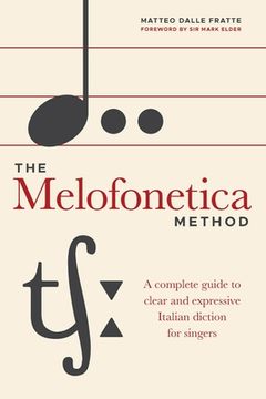 portada The Melofonetica Method: A complete guide to clear and expressive Italian diction for singers (en Inglés)